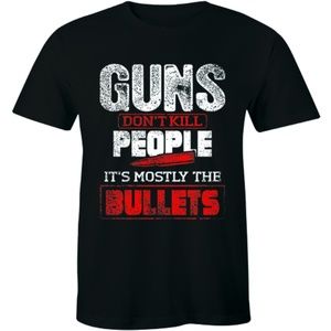 Guns Don't Kill People It's Mostly The T-shirt Tee